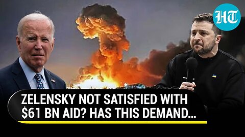 Zelensky's Big Demand After U.S.' $61 Billion Aid As Russia Pummels Ukrainian Defences | Watch