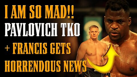 Francis Ngannou DEVASTATED by Announcement After Sergei Pavlovich DEVASTATES Blaydes. I'M FURIOUS!!