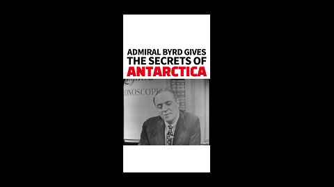 Admiral Richard Byrd - The Secrets of Antarctica