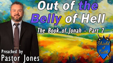 Out of the Belly of Hell (Pastor Jones) Wednesday-PM