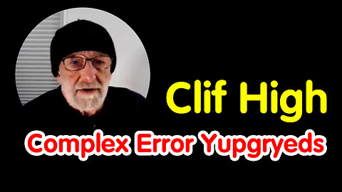 Clif High Unveils Insights on Complex Error Yupgryeds: A Provocative Dive into Tech's Future!!