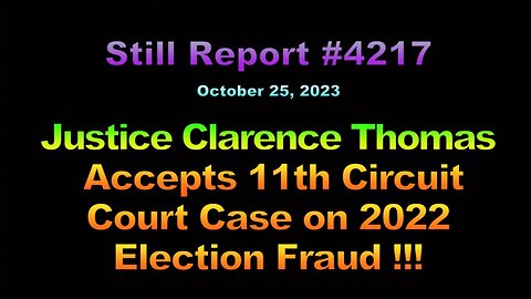 Clarence Thomas Accepts Appeals Case on 2020 Election Fraud !!!, 4217