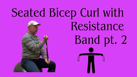 Seated Bicep Curl with Resistance Band pt. 2 with Shawn Needham R. Ph. of MLRX WA