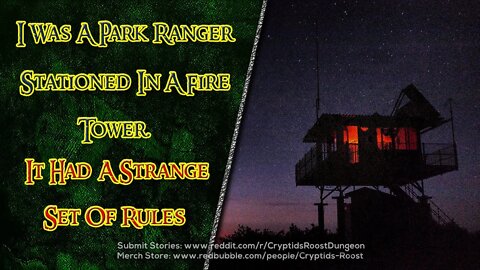 I Was A Park Ranger Stationed In A Fire Tower It Had A Strange Set Of Rules ▶️ CreepyPasta