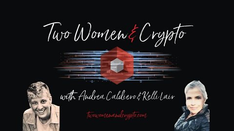 Two Women & Crypto: Live tomorrow May 26th 8am pst / 11am est