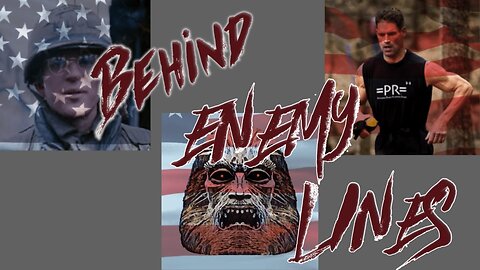 Behind Enemy Lines #43: Freaking Ball-busting Idiots