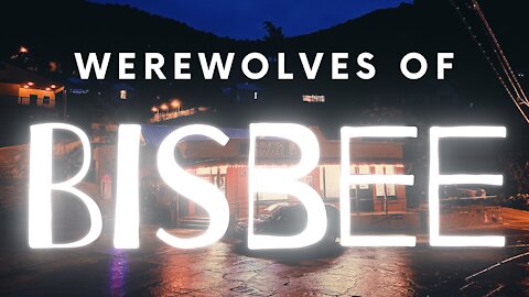 Photographers Beware: Werewolves of Bisbee