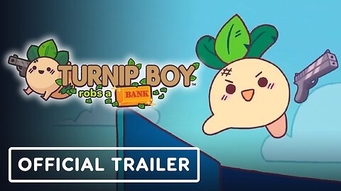Turnip Boy Robs a Bank - Official Accolades Trailer