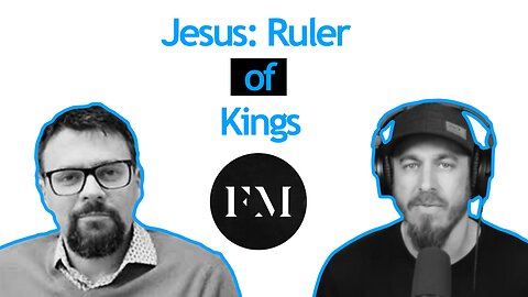 Jesus: Ruler of Kings Interview with Dr. Joe Boot