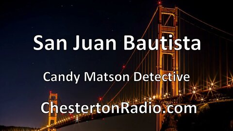 San Juan Bautista - Candy Matson Detective