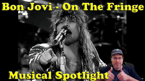 Musical Spotlight Episode 5 | On The Fringe | Bon Jovi