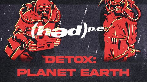 (Hed) P.E. - "Detox: Planet Earth" (Chapter 1) (Official Music Video)