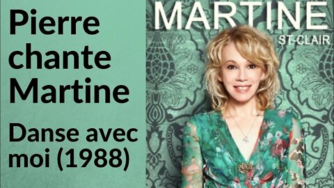 Pierre chante Martine St-Clair