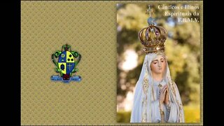 Cantos Juramento de fidelidade a Maria, Maria, oh! Mãe adorável e Hino Eucarístico (FBMV)