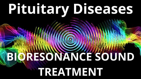 Pituitary Diseases_Session of resonance therapy_BIORESONANCE SOUND THERAPY