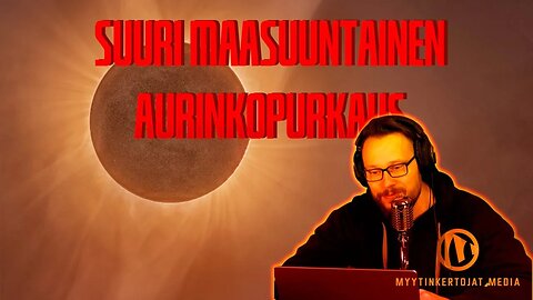 Live-katsaus | Suuri Maasuuntainen Aurinkopurkaus