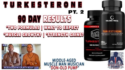 TURKESTERONE REVIEW PT. 2 -90 DAY RESULTS - BLACK FOREST TURKESTERONE & WELLNESS PRIMAL TURKESTERONE