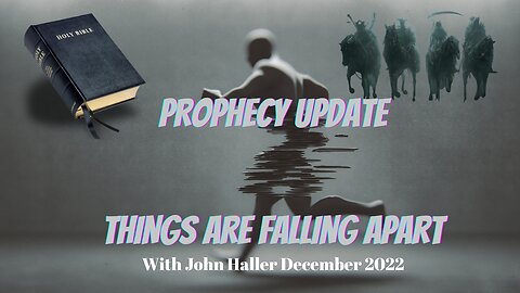 Falling Apart Prophecy Update with John Haller