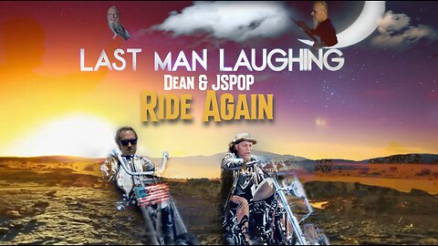 Last Man Laughing 'Dean & JSPOP Ride Again'