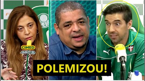 "IRMÃO, o Abel Ferreira ARREBENTOU com a Leila Pereira ao FALAR ISSO! Ele..." Vampeta POLEMIZA!