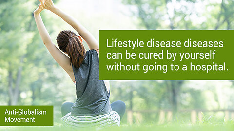 Lifestyle disease diseases can be cured by yourself without going to a hospital