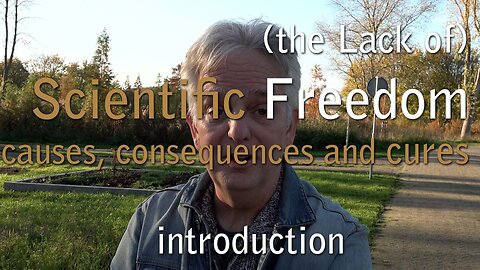 The Lack of Scientific Freedom Conference - introduction