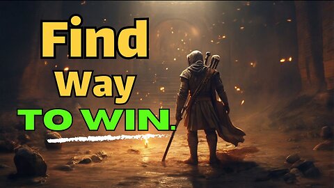 Find a Way to Win - A Motivational Speech