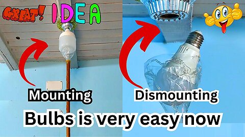 Mounting and dismounting bulbs are very easy now - cool inventions to make at home