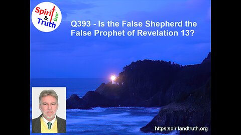 Q393 - Is the False Shepherd the False Prophet of Revelation 13
