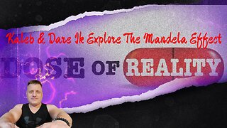 Kaleb & Dare Ik Explore The Mandela Effect with Brian S Staveley of Dose Of Reality