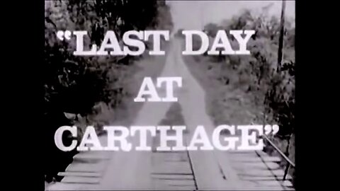 Last Day at Carthage (1967)