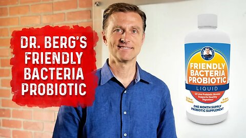 FAQ for Dr. Berg's Friendly Bacteria Probiotic