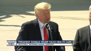 President Trump talks healthcare at Mitchell Airport