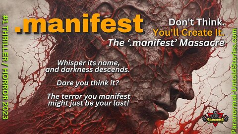 The .manifest Massacre: When Thought Becomes Terror | Real Paranormal Horror