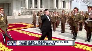Metro Detroit residents react to the North Korea missile threat