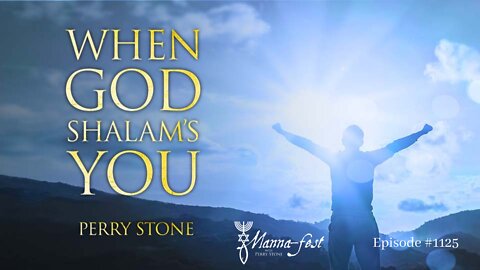 When God Shalam's You | Episode #1125 | Perry Stone