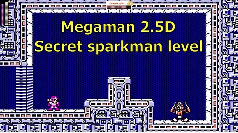 Megaman 2.5D | Hidden Bonus Sparkman stage