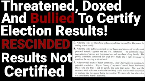 Election Officials Threatened, Doxed, and Called Racists For Exposing Issues With Vote Certification