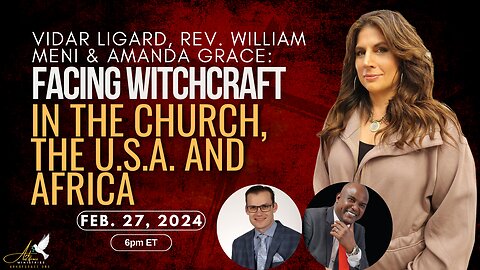 Vidar Ligard, Rev. William Meni Amanda Grace: Facing Witchcraft in the Church, the USA & Africa