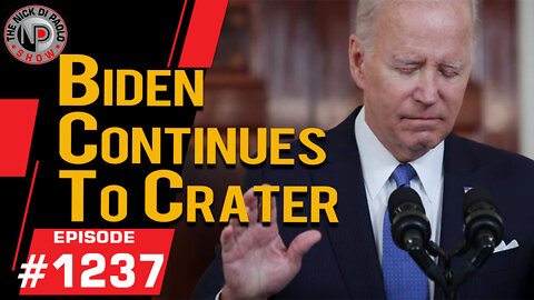 Biden Continues to Crater | Nick Di Paolo Show #1237