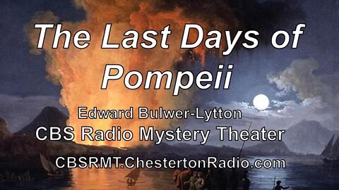 The Burned City - The Last Days of Pompeii - CBS Radio Mystery Theater - Episode 5/5