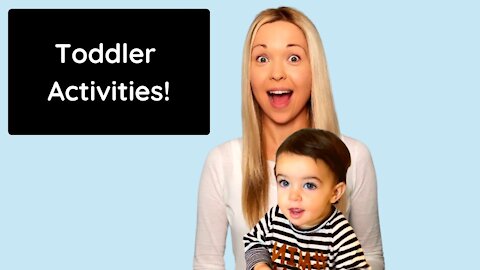 DEVELOPMENTAL ACTIVITIES for Toddler (Ages 13 to 24 Months)
