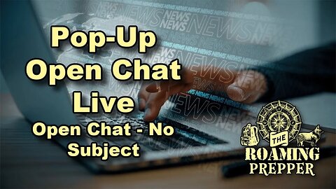 Sunday Open Chat, News and Surveys...- 21 MAy 2023