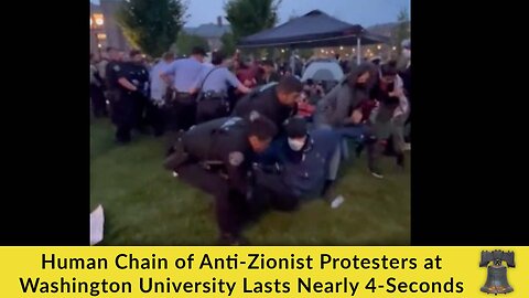 Human Chain of Anti-Zionist Protesters at Washington University Lasts Nearly 4-Seconds