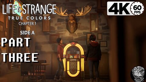 (PART 03 - Chapter 1: Side A) [Jukebox Game & Hello Goodbye] Life is Strange: True Colors