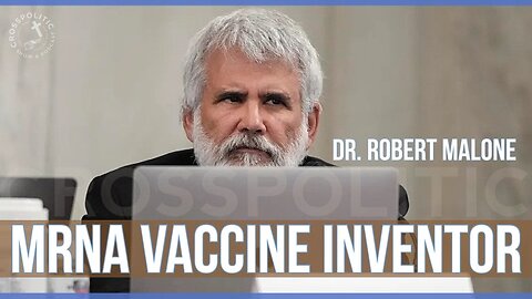 Inventor/Skeptic of mRNA vaccines Dr. Robert Malone on CrossPolitic