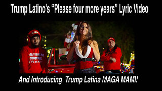 "(Please) 4 More Years Of Trump" by Trump Latinos and MAGA MAMI #lyricvideo
