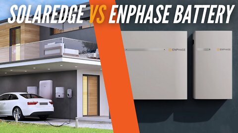 SolarEdge Vs Enphase Battery