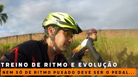 TREINO DE RITMO E EVOLUÇÃO - BIKES E TRILHAS