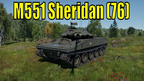 M551 Sheridan (76) First Impressions - Airborne General Battlepass - War Thunder